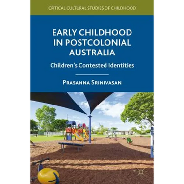 Early Childhood in Postcolonial Australia: Children's Contested Identities