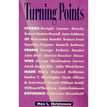 Turning Points: Stories of People Who Made a Difference
