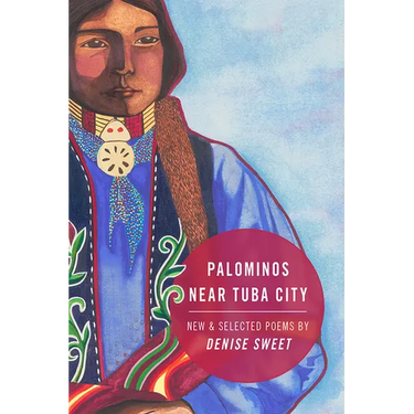 Palominos Near Tuba City: New and Selected Poems