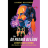 The de Palma Decade: Redefining Cinema with Doubles, Voyeurs, and Psychic Teens