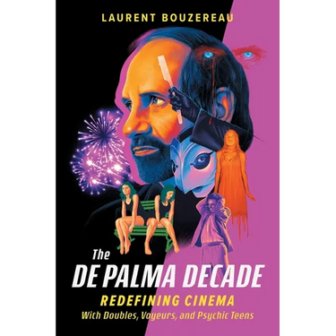 The de Palma Decade: Redefining Cinema with Doubles, Voyeurs, and Psychic Teens