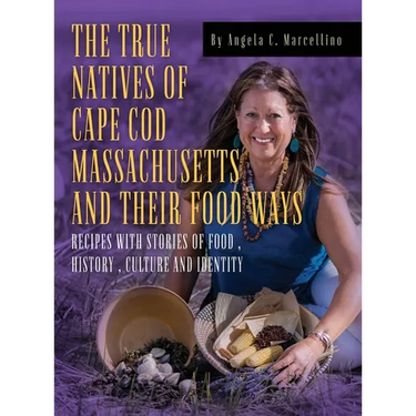 The True Natives of Cape Cod Massachusetts and their Food Ways