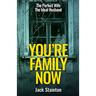You're Family Now