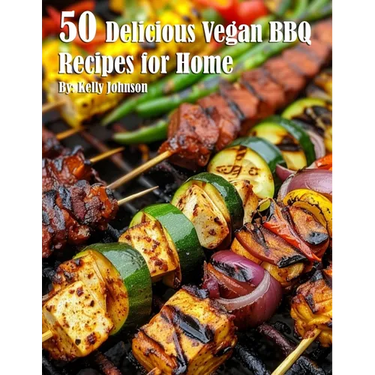 50 Delicious Vegan BBQ Recipes for Home