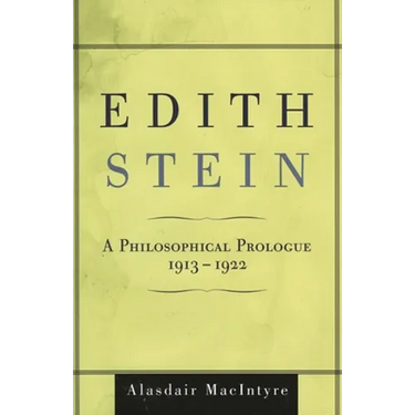 Edith Stein: A Philosophical Prologue, 1913-1922