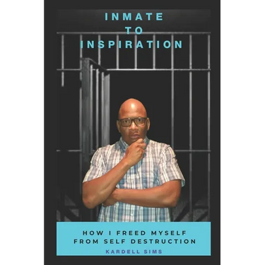 Inmate to Inspiration: How I freed myself from self-destruction