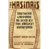 The Hasinais: Southern Caddoans as Seen by the Earliest Europeans Volume 182