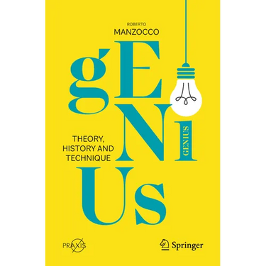 Genius: Theory, History and Technique