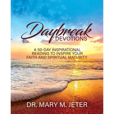 Daybreak Devotions: A 50-Day Inspirational Reading to Inspire Your Faith and Spiritual Maturity: A 50-Day Inspirational Reading to Inspire: A 50-Day I