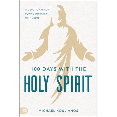100 Days with the Holy Spirit: A Devotional for Loving Intimacy with Jesus