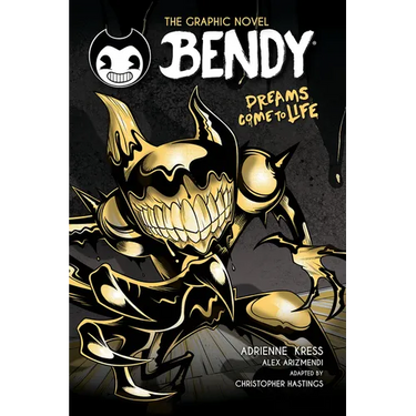 Dreams Come to Life (Bendy Graphic Novel #1)