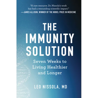 The Immunity Solution: Seven Weeks to Living Healthier and Longer