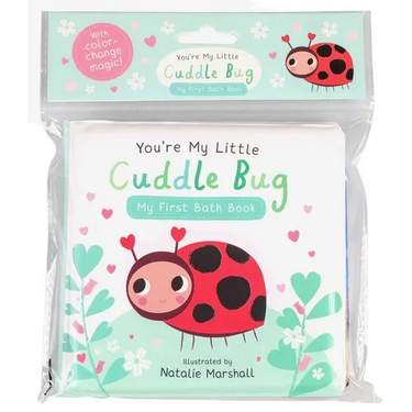 You're My Little Cuddle Bug: My First Bath Book