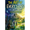 The Art of Everything: A Book of Big Ideas For All the Hearts of the World
