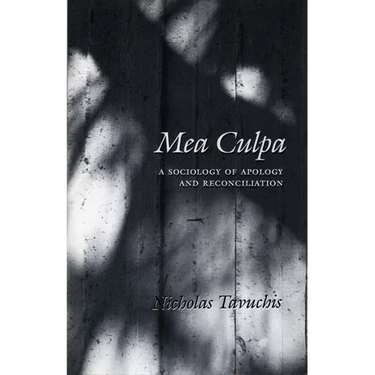 Mea Culpa: A Sociology of Apology and Reconciliation
