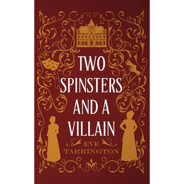 Two Spinsters and a Villain