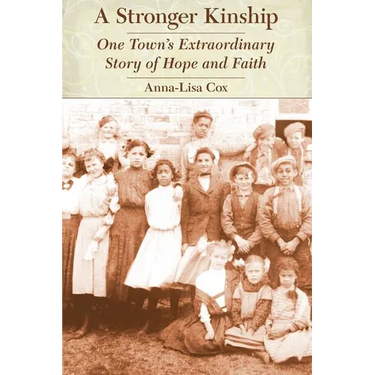 A Stronger Kinship: One Town's Extraordinary Story of Hope and Faith