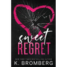 Sweet Regret (Alternate Cover): A second chance, secret baby, rockstar romance
