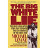 The Big White Lie: The Deep Cover Operation That Exposed the CIA Sabotage of the Drug War