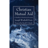 Christian Mutual Aid: A Handbook of Brotherhood Economics