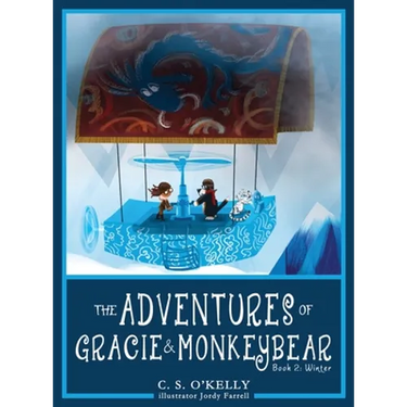 The Adventures of Gracie & MonkeyBear: Book 2: Winter