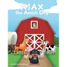 AJAX the Amish Dog