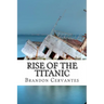Rise Of The Titanic