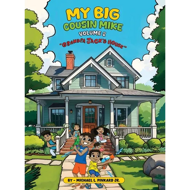 My Big Cousin Mike Volume 2 Grandpa Jack's House