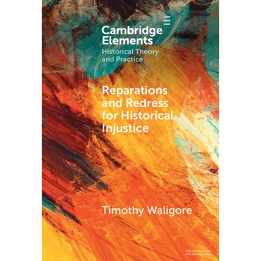 Reparations and Redress for Historical Injustice