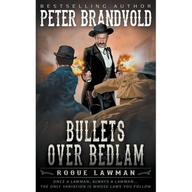 Bullets Over Bedlam: A Classic Western