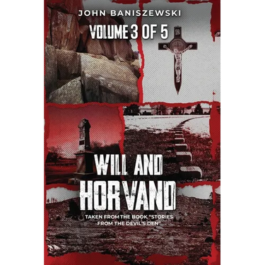 Will and Horvand: Taken from the Book "Stories from the Devil's Den"