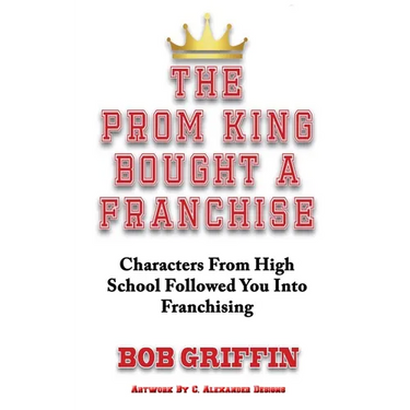 The Prom King Bought a Franchise: Characters From High School Followed You Into Franchising
