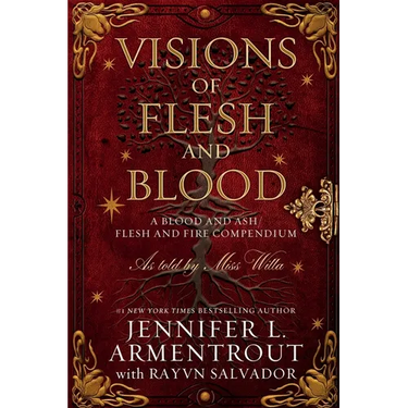 Visions of Flesh and Blood: A Blood and Ash/Flesh and Fire Compendium