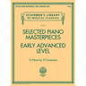 Selected Piano Masterpieces - Early Advanced Schirmer's Library of Musical Classics: Schirmer's Library of Musical Classics Volume 2131