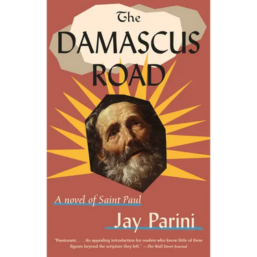 The Damascus Road: A Novel of Saint Paul