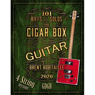 101 Riffs and Solos for 4-String Cigar Box Guitar: Essential Lessons for 4-String Slide Cigar Box Guitar