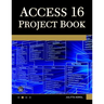 Access 365 Project Book: Hands-On Database Creation