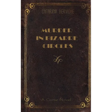 Murder in Bizarre Circles