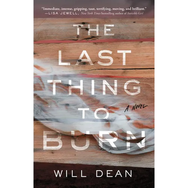 The Last Thing to Burn