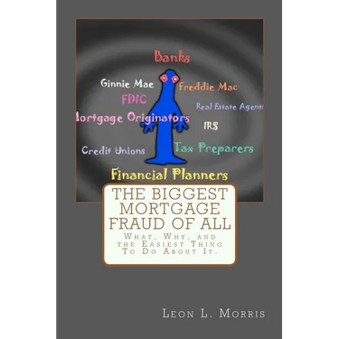 The Biggest Mortgage Fraud of All