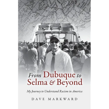 From Dubuque to Selma and Beyond: My Journey to Understand Racism in America