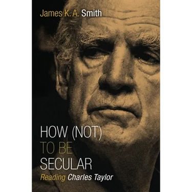 How (Not) to Be Secular: Reading Charles Taylor