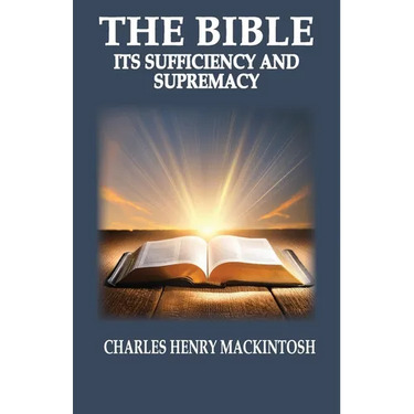 The Bible-Its Sufficiency and Supremacy