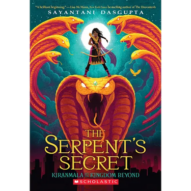 The Serpent's Secret (Kiranmala and the Kingdom Beyond #1)
