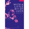 With a Little Bit of Luck