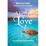 A Gift of Love: Poetry Collection of Heartfelt Moments