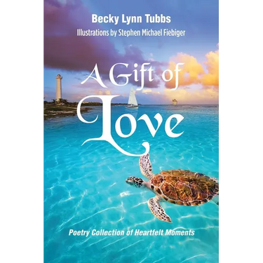 A Gift of Love: Poetry Collection of Heartfelt Moments