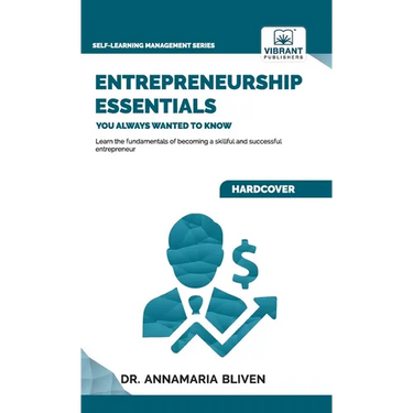 Entrepreneurship Essentials You Always Wanted To Know: Start Your Business, Manage Successfully, Innovate, and Navigate Competitive Markets for Lastin