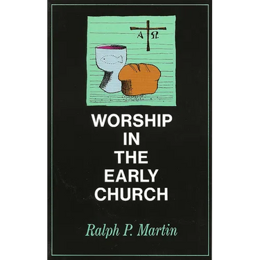 Worship in the Early Church