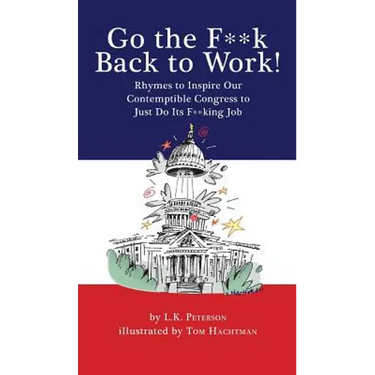 Go the F**k Back to Work!
